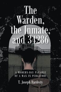 bokomslag Warden, the Inmate, and 34286