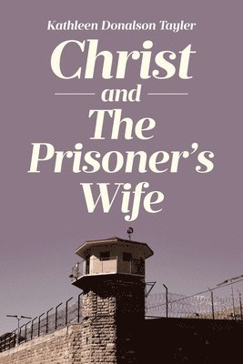 Christ and The Prisoner's Wife 1