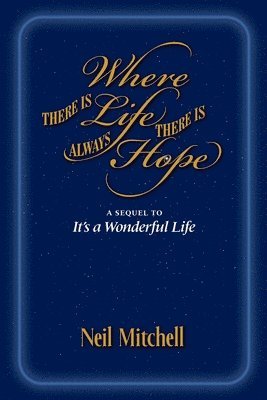 Neil Mitchell - Where There is Life There is Always Hope, Häftad