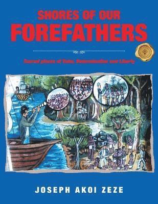Joseph Akoi Zeze - Shores of our Forefathers, Häftad. Tillgänglighet: Lägg i varukorg