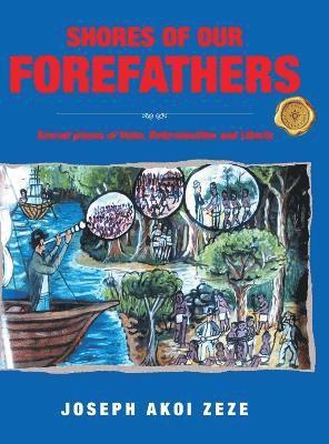 Joseph Akoi Zeze - Shores of our Forefathers, Inbunden