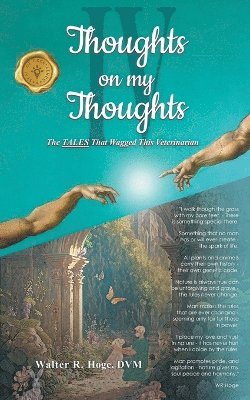 Walter R Hoge - Thoughts on my Thoughts IV, Häftad