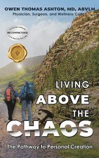 bokomslag Living Above the Chaos