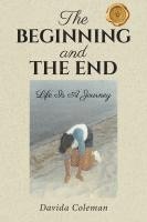 bokomslag The Beginning and The End