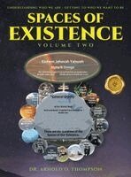 Arnold O Thompson - Spaces of Existence Volume Two, Inbunden