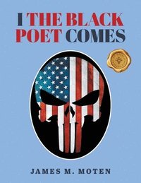 bokomslag I The Black Poet Comes