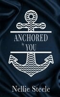 Nellie Steele - Anchored By You, Häftad