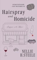 Nellie H Steele - Hairspray and Homicide, Häftad. Tillgänglighet: Lägg i varukorg