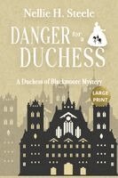 Nellie H Steele - Danger for a Duchess Large Print, Häftad. Tillgänglighet: Lägg i varukorg