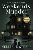 Nellie H Steele - Weekends are Murder Large Print, Häftad. Tillgänglighet: Lägg i varukorg