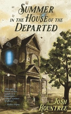 Summer In the House Of the Departed