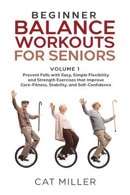 Cat Miller - Beginner Balance Workouts for Seniors, Inbunden
