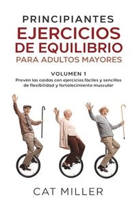 bokomslag PRINCIPIANTES EJERCICIOS DE EQUILIBRIO PARA ADULTOS MAYORES&quot; Excerpt From