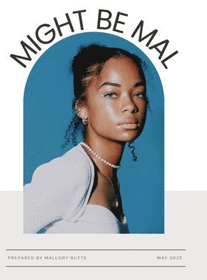 Mallory Butts - Might Be Mal, Inbunden
