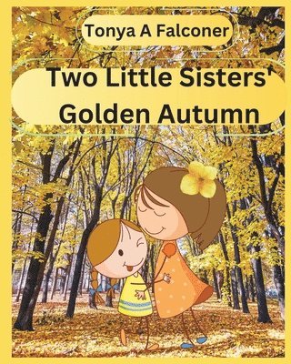 Two Little Sisters' Golden Autumn 1