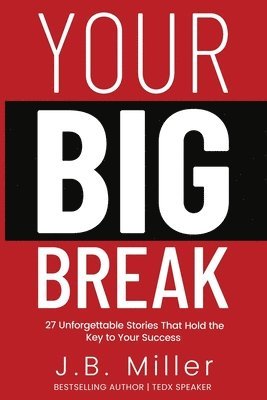 Your BIG Break 1