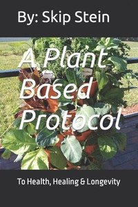 bokomslag A Plant Based Protocol