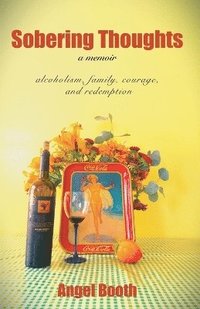 bokomslag Sobering Thoughts - a memoir
