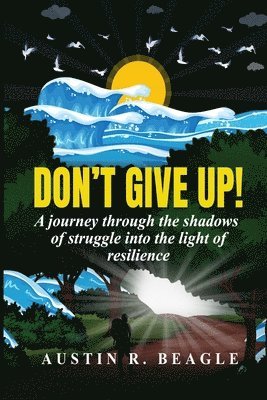 Austin Beagle, Mermaid Publishers - Don't Give Up!, Häftad