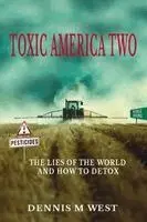 Dennis M West - Toxic America 2, Häftad. Tillgänglighet: Lägg i varukorg