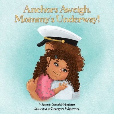 Anchors Aweigh, Mommy's Underway! 1