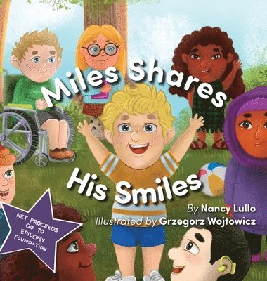 Nancy Lullo - Miles Shares His Smiles, Inbunden