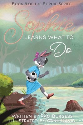 Pam Burgess - Sophie Learns What to Do, Inbunden