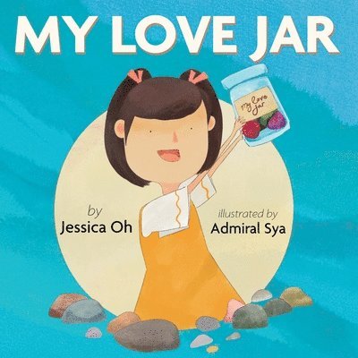 Jessica Oh - My Love Jar, Häftad