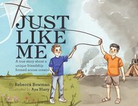 bokomslag Just Like Me: A true story about a unique friendship formed across oceans
