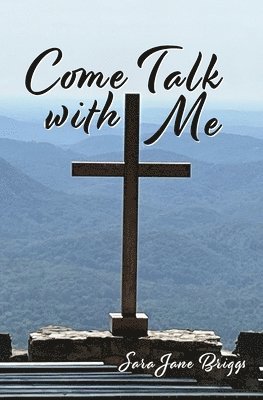 Sara Jane Briggs - Come Talk with Me, Häftad