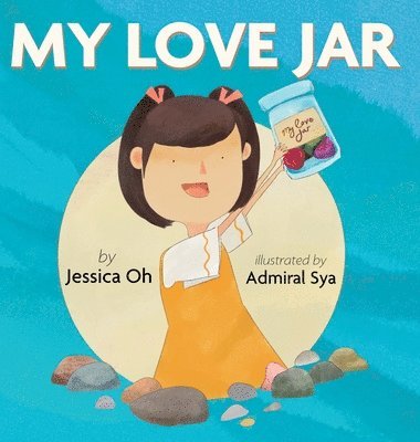 Jessica Oh - My Love Jar, Inbunden
