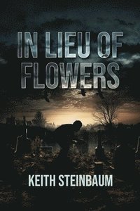 bokomslag In Lieu of Flowers