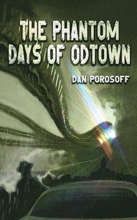 bokomslag The Phantom Days of Odtown