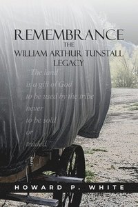 bokomslag Remembrance: The William Arthur Tunstall Legacy