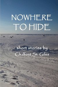bokomslag Nowhere to Hide: Short Stories by Chalfont St. Giles