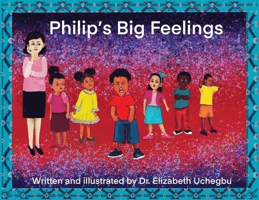 Elizabeth Uchegbu - Philip's Big Feelings, Häftad