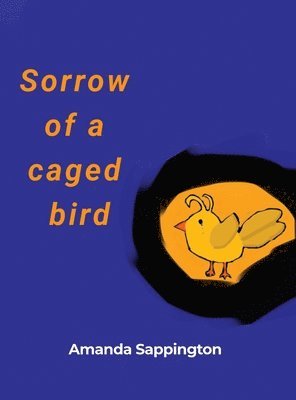 Sorrow of a caged bird 1