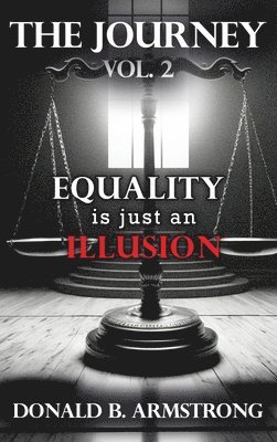 bokomslag The Journey Vol. 2: Equality is just an Illusion