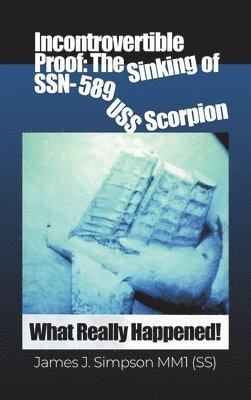 James J. Simpson, James J Simpson - Incontrovertible Proof: What Really Happened!, Inbunden