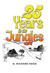 bokomslag 25 Years in the Jungles