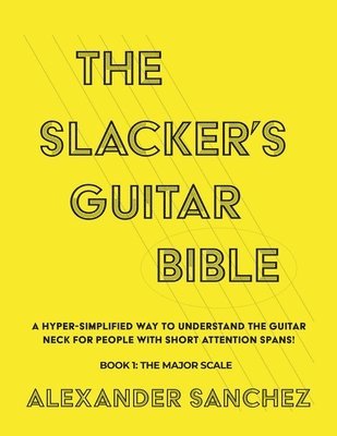 bokomslag Slacker's Guitar Bible