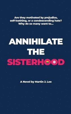 Annihilate the Sisterhood 1