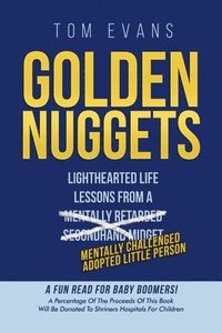 bokomslag Golden Nuggets: Lighthearted Life Lessons from a Mentally Challenged Adopted Little Person