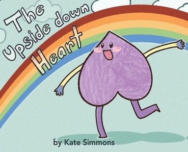 Kate Simmons - The Upside Down Heart, Inbunden