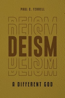 Paul C Ferrell - Deism, Häftad