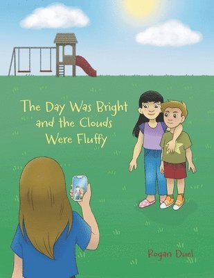 Day Was Bright and the Clouds Were Fluffy