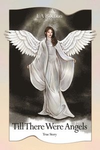bokomslag Till There Were Angels