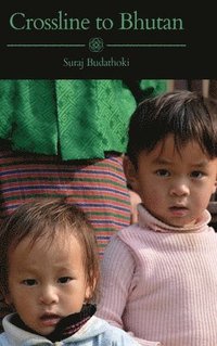 bokomslag Crossline to Bhutan