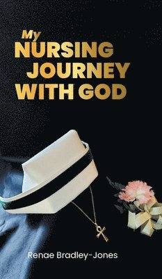 bokomslag My Nursing Journey With God