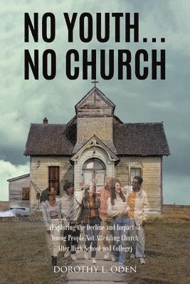 No Youth...No Church 1